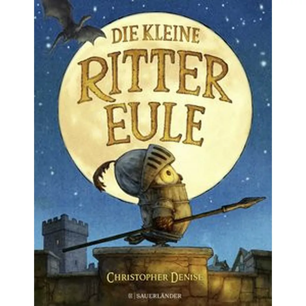 Sauerländer Oldenbourg - Die kleine Rittereule, Denise, Christopher; Gutzschhahn, Uwe-Michael (Übersetzung)