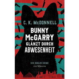 Bunny McGarry glänzt durch Abwesenheit McDonnell, C. K.; Mumot, André (Übersetzung) Copertina rigida 