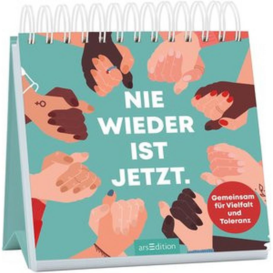 ARS EDITION  Nie wieder ist jetzt 