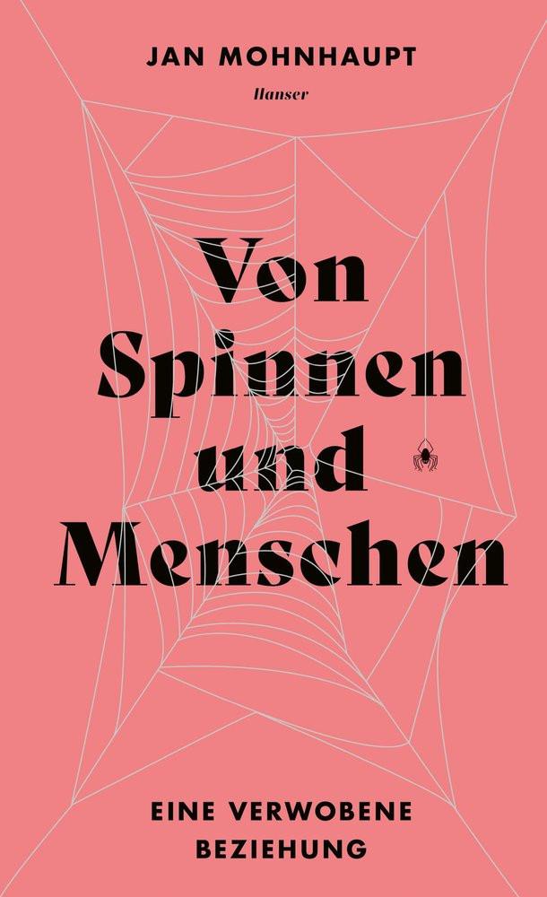 Von Spinnen und Menschen Mohnhaupt, Jan Gebundene Ausgabe 