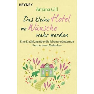 Das kleine Hotel, wo Wünsche wahr werden Gill, Anjana Libro in brossura 