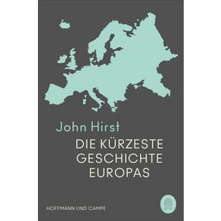 Die kürzeste Geschichte Europas Hirst, John; Griese, Friedrich (Übersetzung) Libro in brossura 