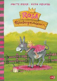 Rosa Räuberprinzessin Roeder, Annette; Engelking, Katrin (Illustrationen) Gebundene Ausgabe 