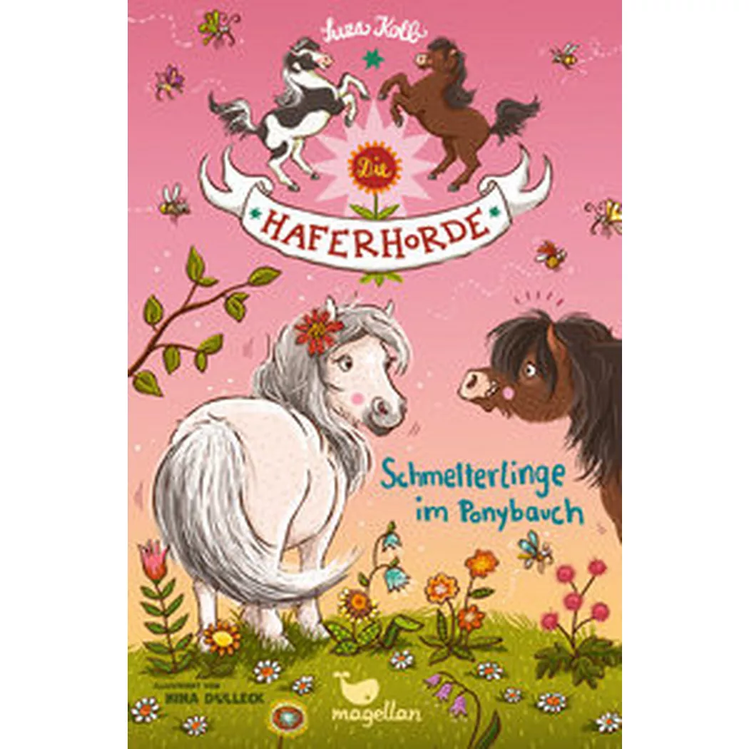 Magellan - Die Haferhorde Schmetterlinge im Ponybauch, Kolb, Suza; Dulleck, Nina (Illustrationen)