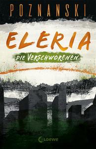 Eleria (Band 2) - Die Verschworenen Poznanski, Ursula; Loewe Jugendbücher (Hrsg.) Copertina rigida 