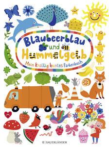 Blaubeerblau und Hummelgelb Mein knallig buntes Farbenbuch Holtfreter, Nastja (Illustrationen) Copertina rigida 