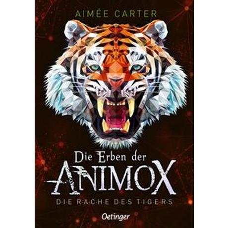 Die Erben der Animox 5. Die Rache des Tigers Carter, Aimée; Illinger, Maren (Übersetzung); Schneider, Frauke (Umschlaggestaltung) Gebundene Ausgabe 