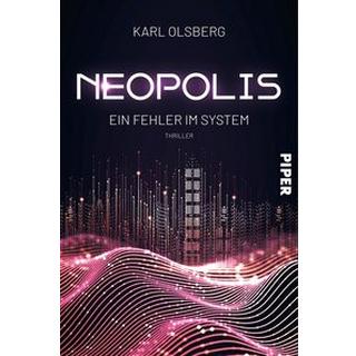 Neopolis - Ein Fehler im System Olsberg, Karl Gebundene Ausgabe 