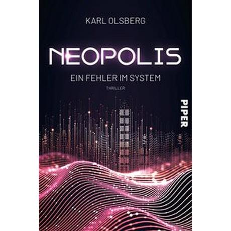 Neopolis - Ein Fehler im System Olsberg, Karl Gebundene Ausgabe 