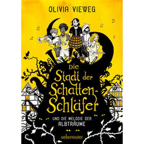 Die Stadt der Schattenschläfer und die Melodie der Albträume Vieweg, Olivia; Heidersdorf, Jana (Illustrationen) Gebundene Ausgabe 