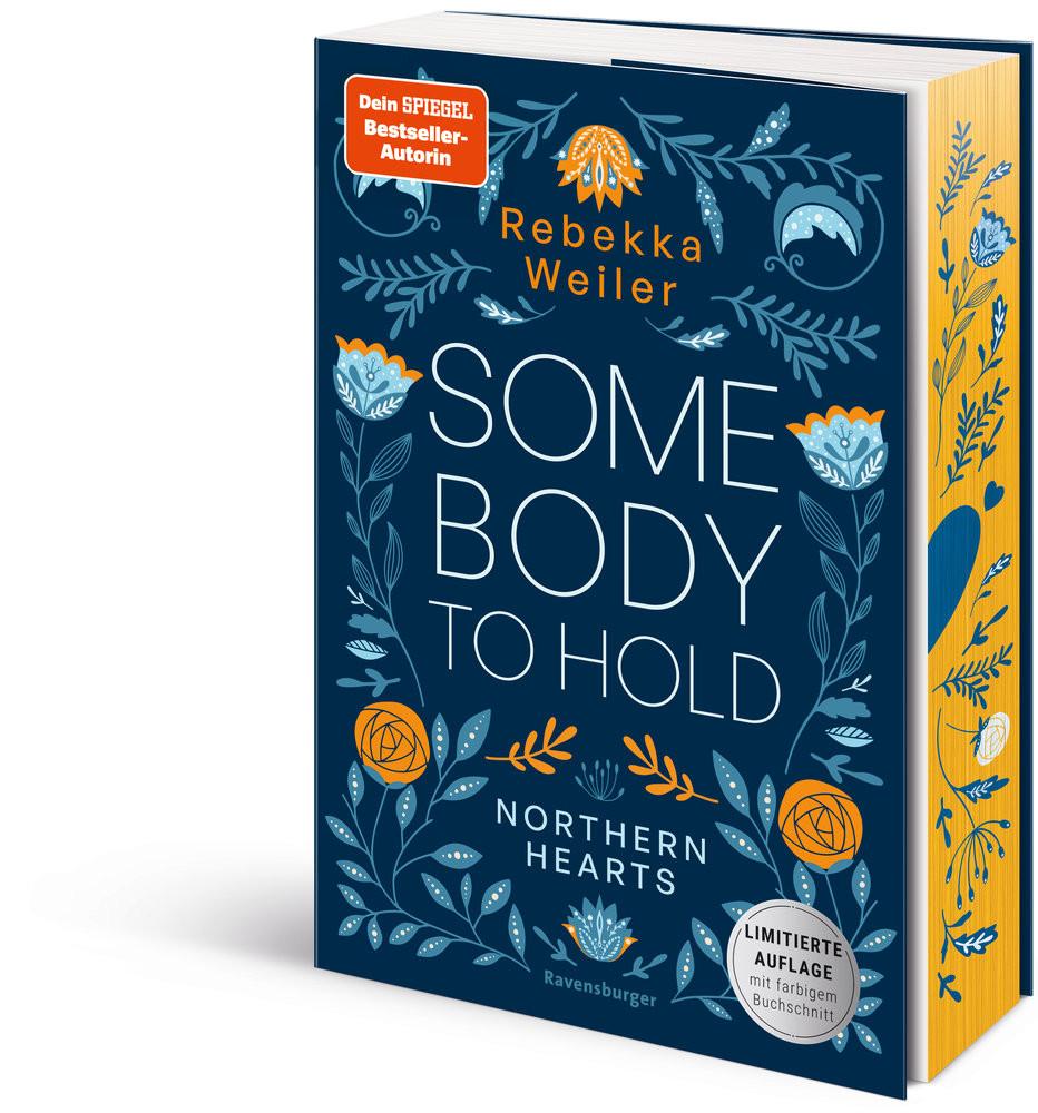 Somebody to Hold - Northern-Hearts-Reihe, Band 2 (Fortsetzung des Dein SPIEGEL-Bestsellers - Limitierte Auflage mit Farbschnitt) Weiler, Rebekka; Janas, Andrea (Umschlaggestaltung) Gebundene Ausgabe 