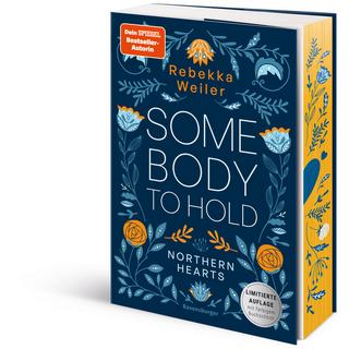 Somebody to Hold - Northern-Hearts-Reihe, Band 2 (Fortsetzung des Dein SPIEGEL-Bestsellers - Limitierte Auflage mit Farbschnitt) Weiler, Rebekka; Janas, Andrea (Umschlaggestaltung) Gebundene Ausgabe 