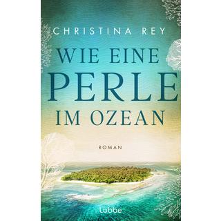 Wie eine Perle im Ozean Rey, Christina Copertina rigida 