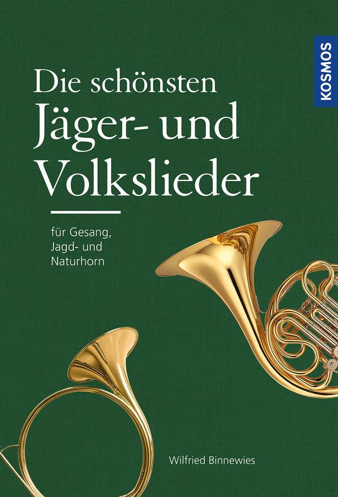 Die schönsten Jäger- und Volkslieder Binnewies, Wilfried Copertina rigida 