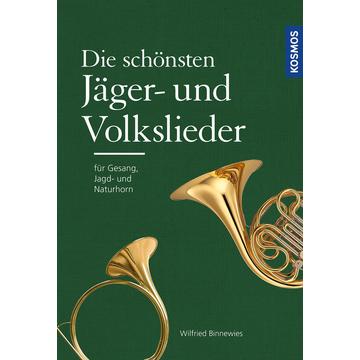 Die schönsten Jäger- und Volkslieder