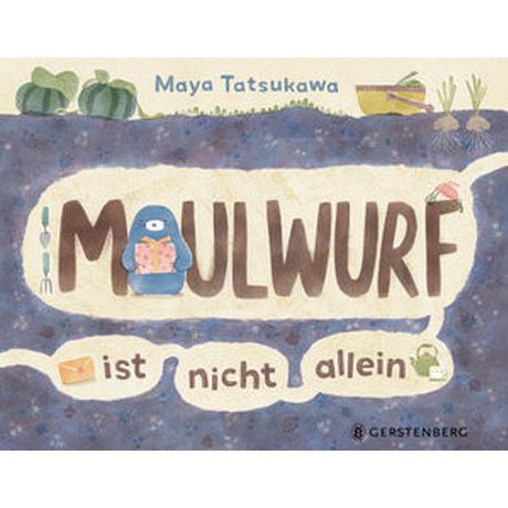 Maulwurf ist nicht allein Tatsukawa, Maya; Flegler, Leena (Übersetzung) Gebundene Ausgabe 