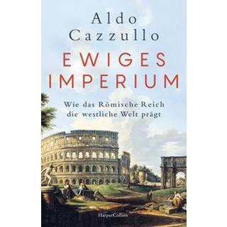 Ewiges Imperium. Wie das Römische Reich die westliche Welt prägt Cazzullo, Aldo; Thomsen, Andreas (Übersetzung); Stauder, Thomas (Übersetzung) Gebundene Ausgabe 