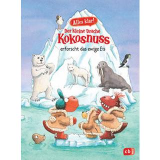 Alles klar! Der kleine Drache Kokosnuss erforscht das ewige Eis Siegner, Ingo Copertina rigida 