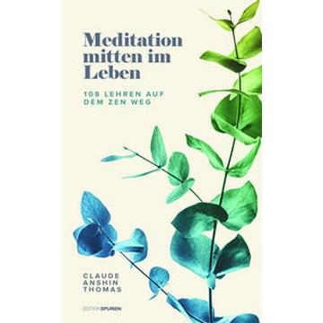 Meditation mitten im Leben