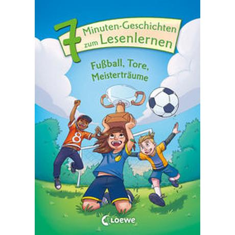 Leselöwen - Das Original - 7-Minuten-Geschichten zum Lesenlernen - Fußball, Tore, Meisterträume Loewe Erstlesebücher (Hrsg.) Couverture rigide 