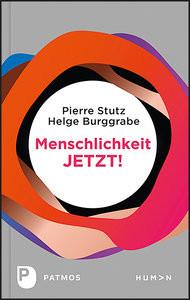 Menschlichkeit JETZT! Stutz, Pierre; Burggrabe, Helge Couverture rigide 