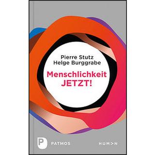 Menschlichkeit JETZT! Stutz, Pierre; Burggrabe, Helge Couverture rigide 