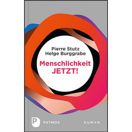 Menschlichkeit JETZT! Stutz, Pierre; Burggrabe, Helge Couverture rigide 