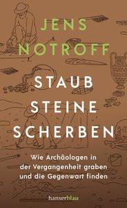 Staub, Steine, Scherben Notroff, Jens Gebundene Ausgabe 