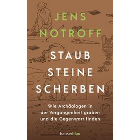 Staub, Steine, Scherben Notroff, Jens Gebundene Ausgabe 