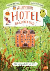 Willkommen im Hotel Zur Grünen Wiese Bertram, Rüdiger; Fürtges, Christiane (Illustrationen) Couverture rigide 