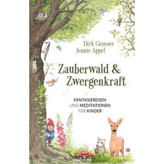 Zauberwald & Zwergenkraft Grosser, Dirk; Appel, Jennie; Kuka, Brigitte (Illustrationen) Taschenbuch 