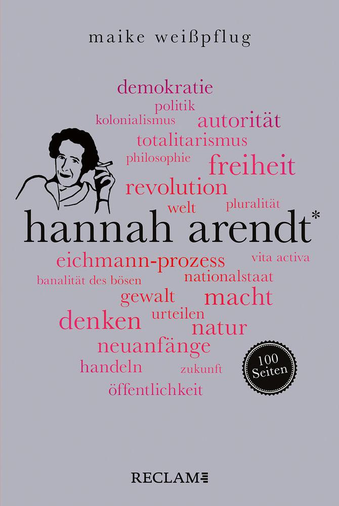 Hannah Arendt. 100 Seiten Weißpflug, Maike Taschenbuch 