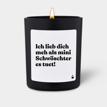 Duftkerze Flowery Ich lieb dich meh als mini Schwöschter es tuet!