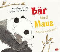 Bär und Maus - Jeden Tag und für immer Cheng, Christopher; King, Stephen Michael (Illustrationen); Krüger, Knut (Übersetzung) Gebundene Ausgabe 