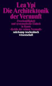 Die Architektonik der Vernunft Ypi, Lea; Grunert, Antonia (Übersetzung) Livre de poche 