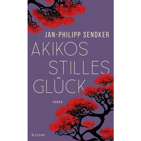 Akikos stilles Glück Sendker, Jan-Philipp Couverture rigide 