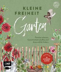 Kleine Freiheit Garten - Glücklich im Schrebergarten Sommer, Janine Gebundene Ausgabe 