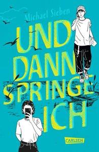 Und dann springe ich Sieben, Michael Gebundene Ausgabe 