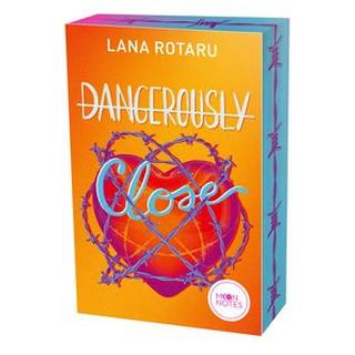 Dangerously Close Rotaru, Lana; Moon Notes (Hrsg.) Copertina rigida 