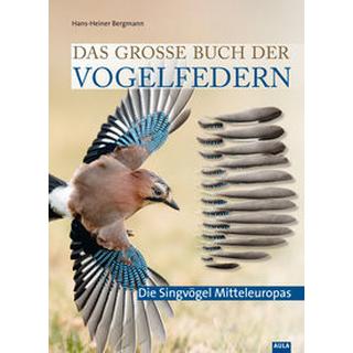 Das große Buch der Vogelfedern Bergmann, Hans-Heiner Copertina rigida 