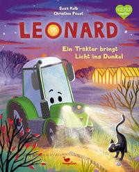 Leonard - Ein Traktor bringt Licht ins Dunkel Kolb, Suza; Faust, Christine (Illustrationen) Gebundene Ausgabe 