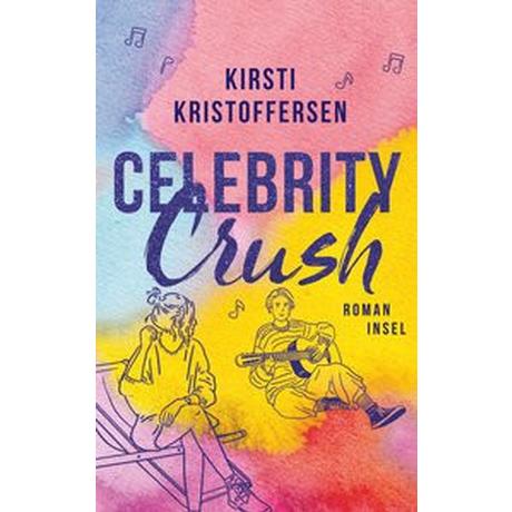 Celebrity Crush Kristoffersen, Kirsti; Blatzheim, Meike (Übersetzung) Gebundene Ausgabe 