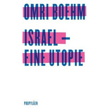 Israel - eine Utopie Boehm, Omri; Adrian, Michael (Übersetzung) Gebundene Ausgabe 