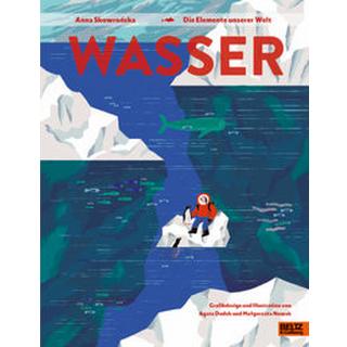 Wasser Skowronska, Anna; Dudek, Agata (Illustrationen); Nowak, MaÅgorzata (Illustrationen) Copertina rigida 