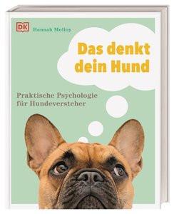 Das denkt dein Hund Molloy, Hannah; Kokoscha, Michael (Übersetzung) Copertina rigida 