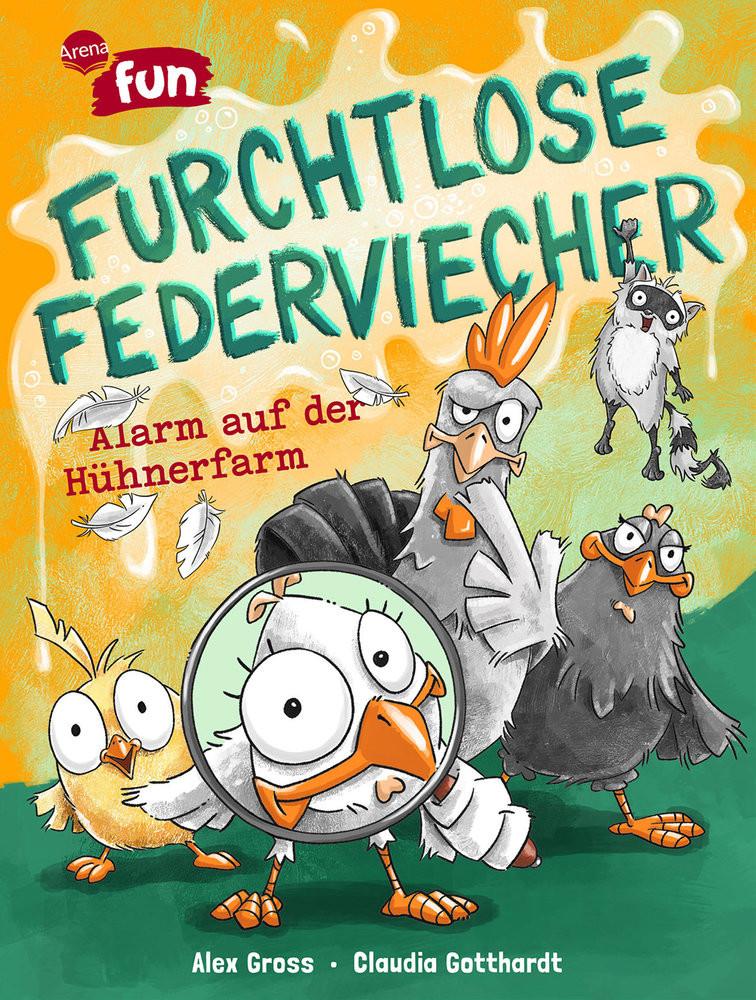 Furchtlose Federviecher (1). Alarm auf der Hühnerfarm Gross, Alex; Gotthardt, Claudia (Illustrationen) Gebundene Ausgabe 