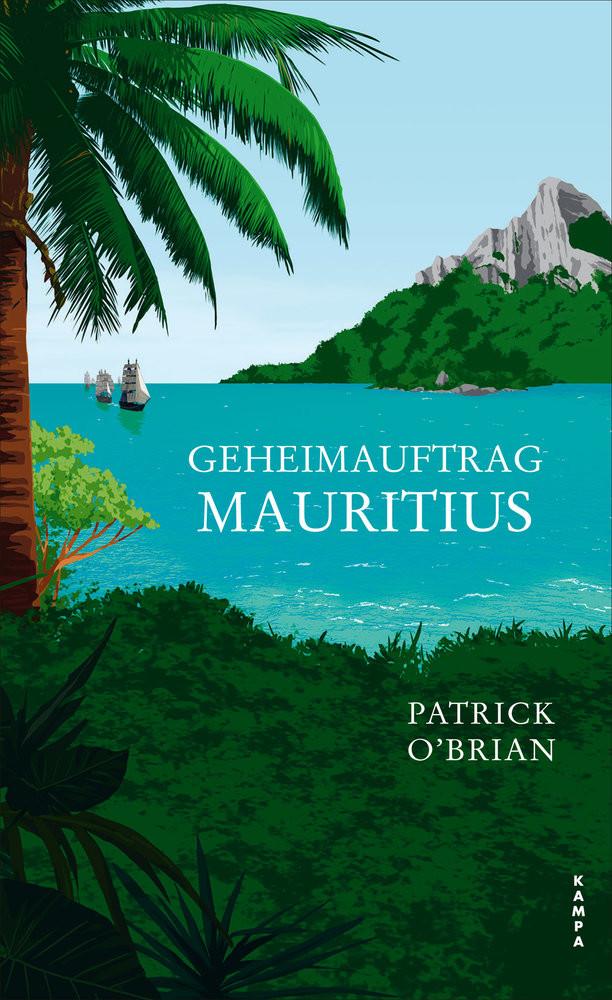 Geheimauftrag Mauritius O´Brian, Patrick; Wannenmacher, Jutta (Übersetzung); Kurtz, Klaus D. (Übersetzung) Couverture rigide 