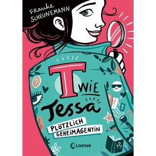 T wie Tessa (Band 1) - Plötzlich Geheimagentin! Frauke Scheunemann Copertina rigida 