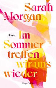 Im Sommer treffen wir uns wieder Morgan, Sarah; Heisig, Judith (Übersetzung) Gebundene Ausgabe 