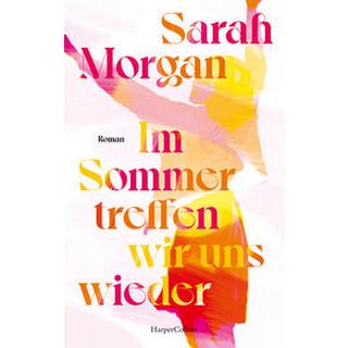 Im Sommer treffen wir uns wieder Morgan, Sarah; Heisig, Judith (Übersetzung) Gebundene Ausgabe 